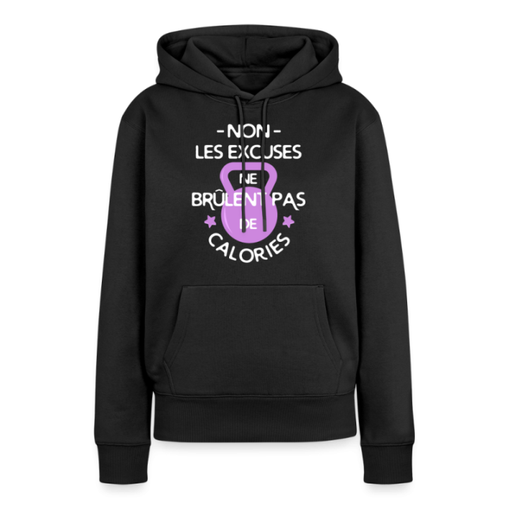Sweat-shirt à capuche premium femme - Les excuses ne brûlent pas de calories - noir - front