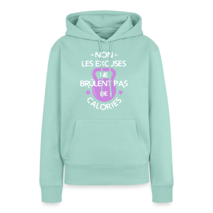Sweat-shirt à capuche premium femme - Les excuses ne brûlent pas de calories - menthe  - front