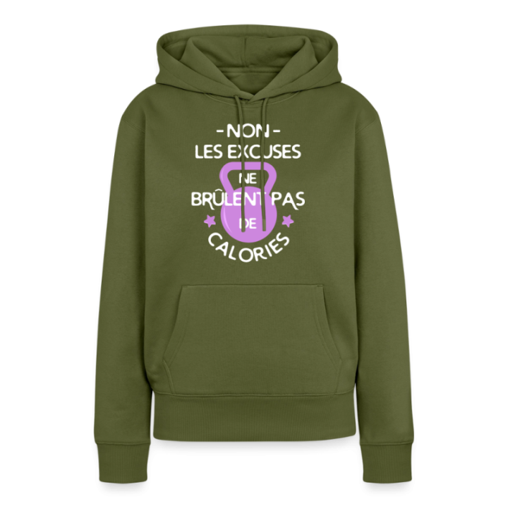 Sweat-shirt à capuche premium femme - Les excuses ne brûlent pas de calories - kaki - front