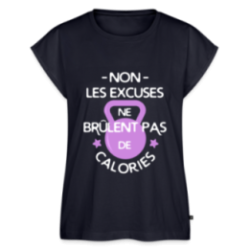 T-shirt à manches retroussées femme - Les excuses ne brûlent pas de calories