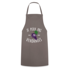 Tablier de cuisine - Je peux pas j'ai vendanges - gris - front