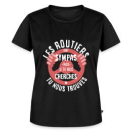 T-shirt premium femme - Les routiers sont sympas mais... - noir - front