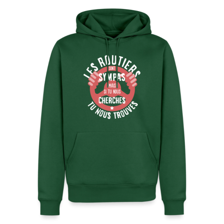 Sweat-shirt à capuche premium homme - Les routiers sont sympas mais... - vert bouteille - front