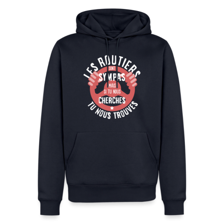 Sweat-shirt à capuche premium homme - Les routiers sont sympas mais... - bleu marine - front