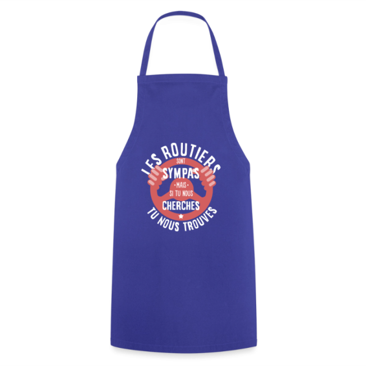 Tablier de cuisine - Les routiers sont sympas mais... - bleu royal - front