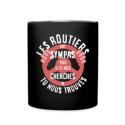 Mug uni - Les routiers sont sympas mais...