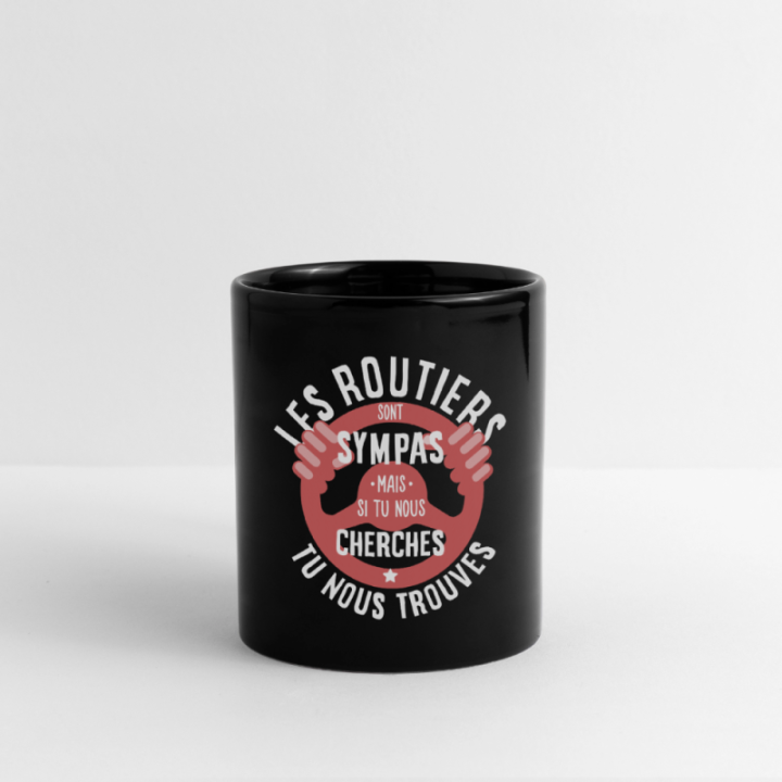 Mug uni - Les routiers sont sympas mais... - noir - front
