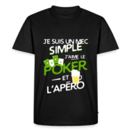T-shirt premium homme - Un mec simple: Poker et apéro - noir - front