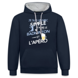 Sweat-shirt à capuche contrasté unisexe - Un mec simple: Badminton et apéro - bleu marine/gris chiné - front