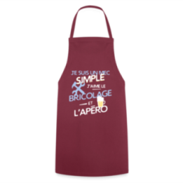 Tablier de cuisine - Un mec simple: Bricolage et apéro - bordeaux - front