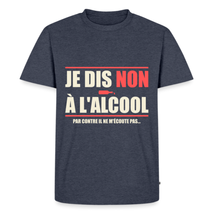 T-shirt premium homme - Je dis non à l'alcool - bleu jeans  - front