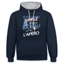 Sweat-shirt à capuche contrasté unisexe - Un mec simple: Bateau et apéro