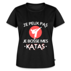 T-shirt premium femme - Je peux pas, je bosse mes katas
