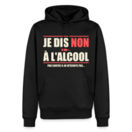 Sweat-shirt à capuche premium homme - Je dis non à l'alcool - noir - front