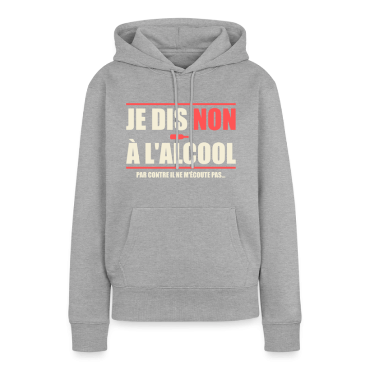 Sweat-shirt à capuche premium femme - Je dis non à l'alcool - gris chiné - front
