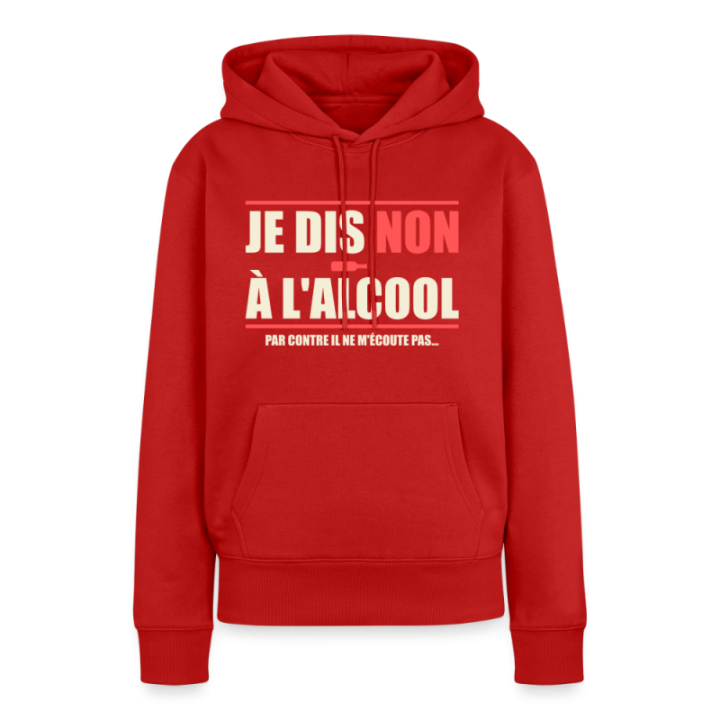 Sweat-shirt à capuche premium femme - Je dis non à l'alcool - rouge - front