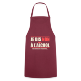 Tablier de cuisine - Je dis non à l'alcool - bordeaux - front