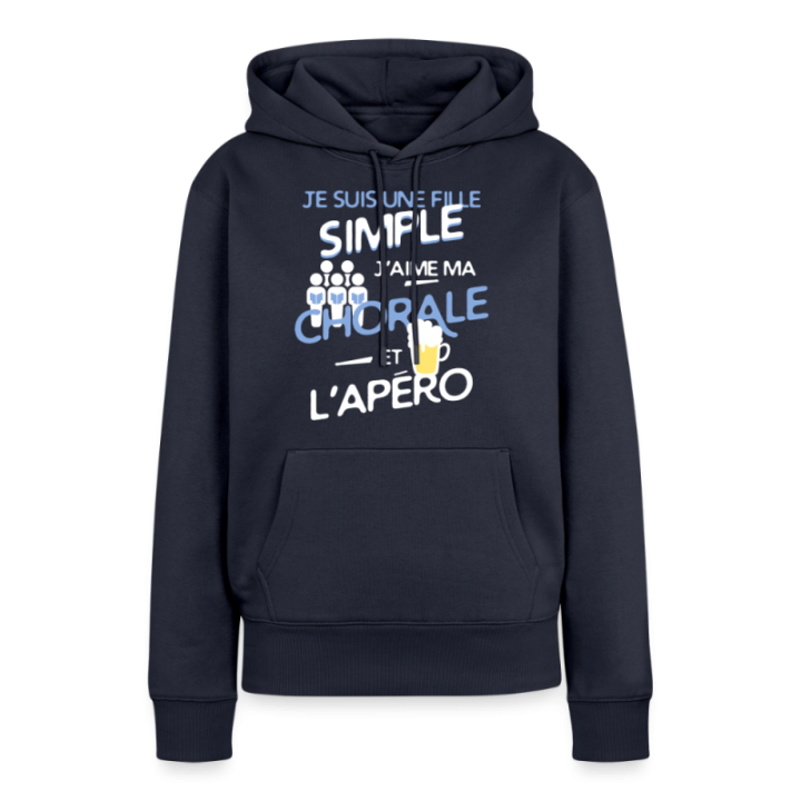 Sweat-shirt à capuche premium femme - Une fille simple: Chorale et apéro - bleu marine - front
