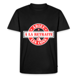 T-shirt premium homme - À la retraite: Adieu les cons - noir - front