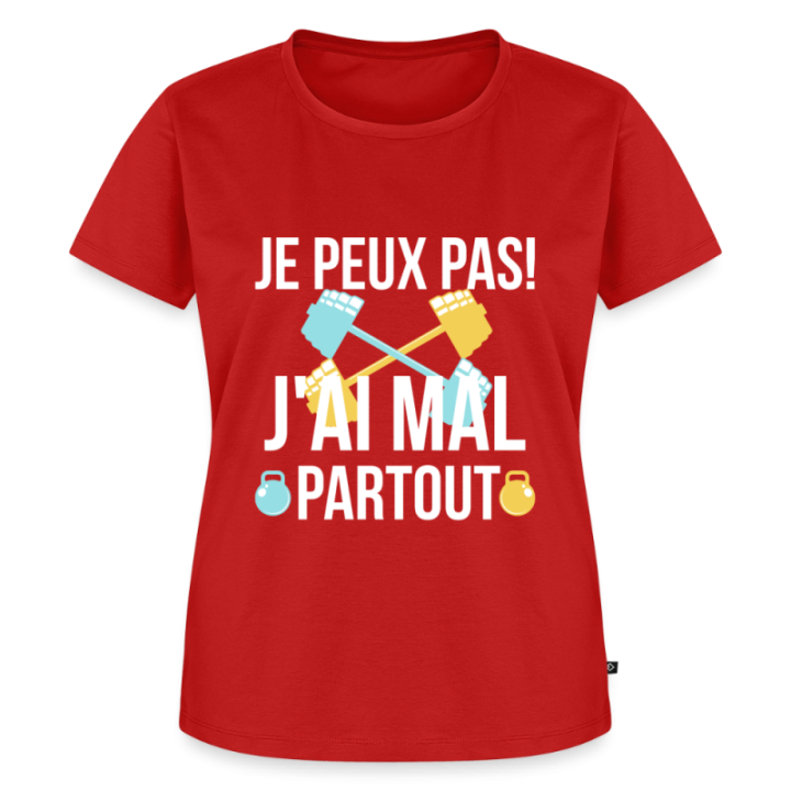 T-shirt premium femme - Je peux pas j'ai mal partout - rouge - front