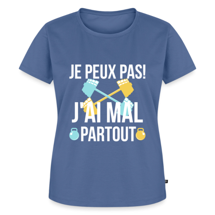 T-shirt premium femme - Je peux pas j'ai mal partout - bleu pigeon - front