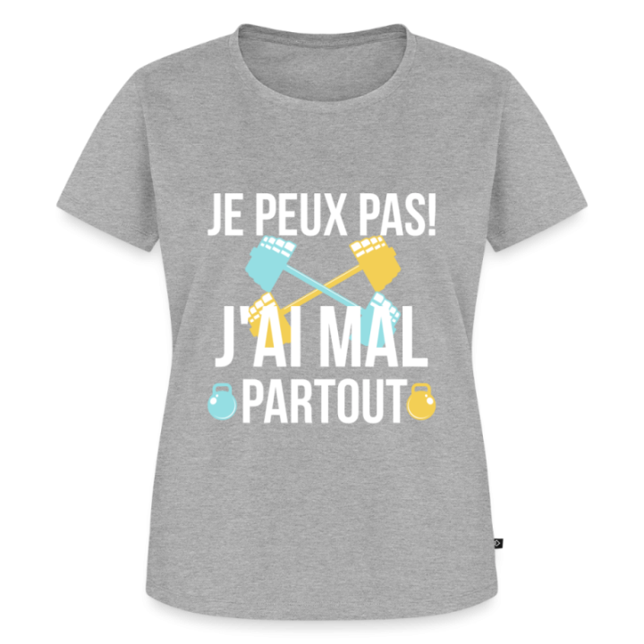 T-shirt premium femme - Je peux pas j'ai mal partout - gris chiné - front