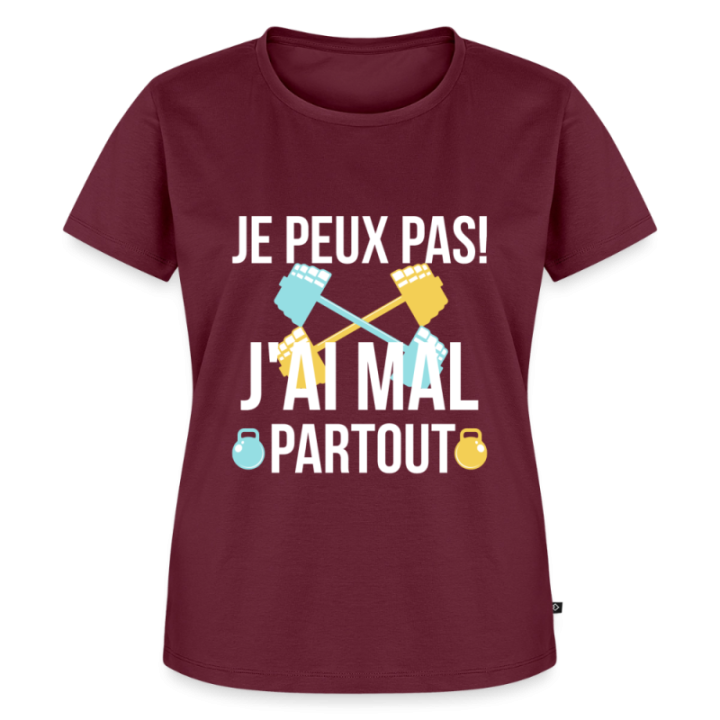 T-shirt premium femme - Je peux pas j'ai mal partout - bourgogne - front