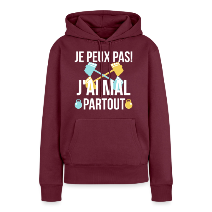 Sweat-shirt à capuche premium femme - Je peux pas j'ai mal partout - bourgogne - front