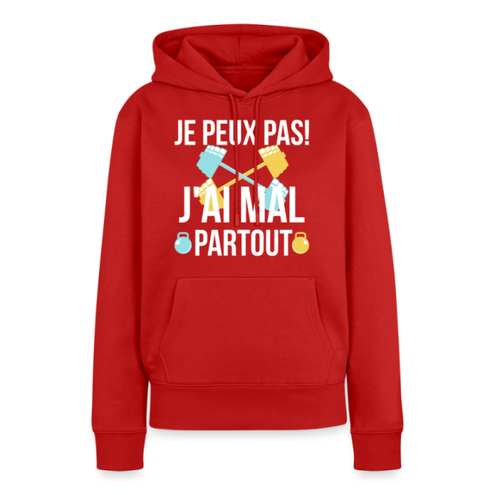 Sweat-shirt à capuche premium femme - Je peux pas j'ai mal partout - rouge - front