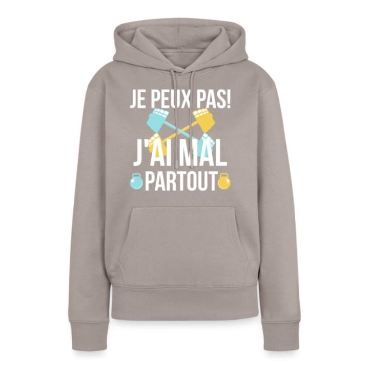 Sweat-shirt à capuche premium femme - Je peux pas j'ai mal partout - taupe - front
