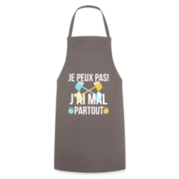Tablier de cuisine - Je peux pas j'ai mal partout - gris - front