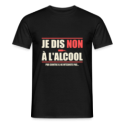 T-shirt homme - Je dis non à l'alcool