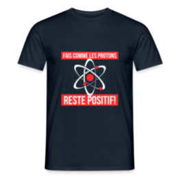 T-shirt homme - Fais comme les proton: Reste positif - marine - front