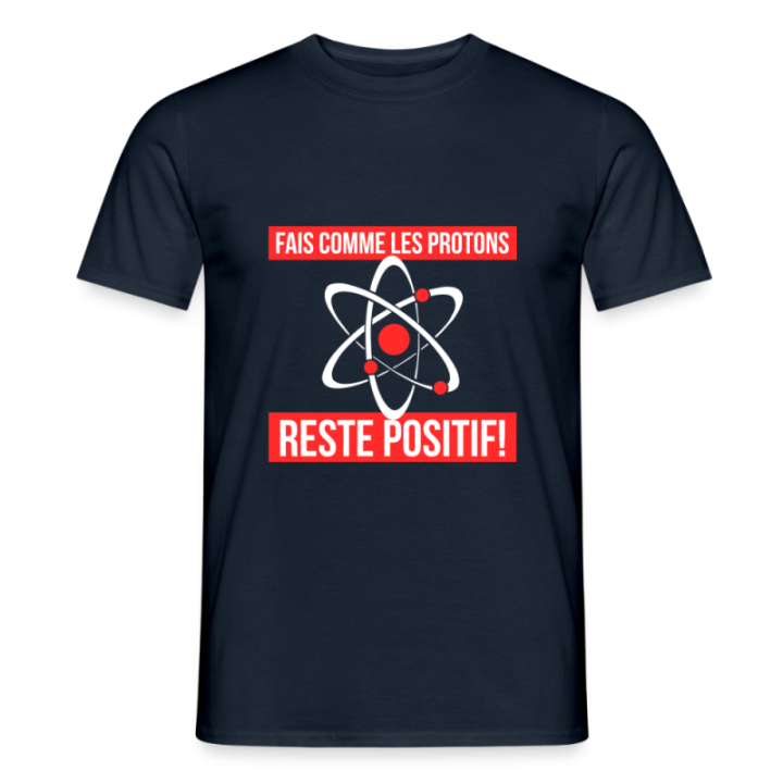 T-shirt homme - Fais comme les proton: Reste positif - marine - front