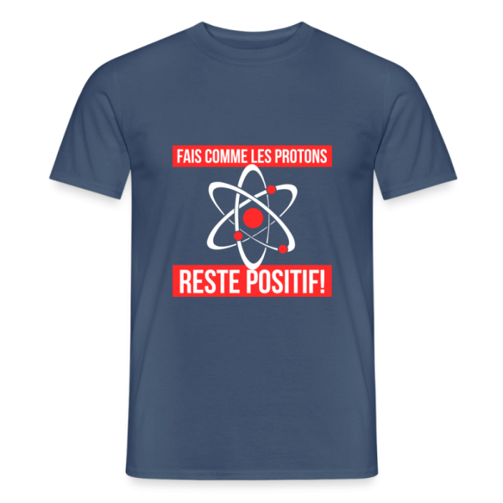 T-shirt homme - Fais comme les proton: Reste positif - denim foncé - front