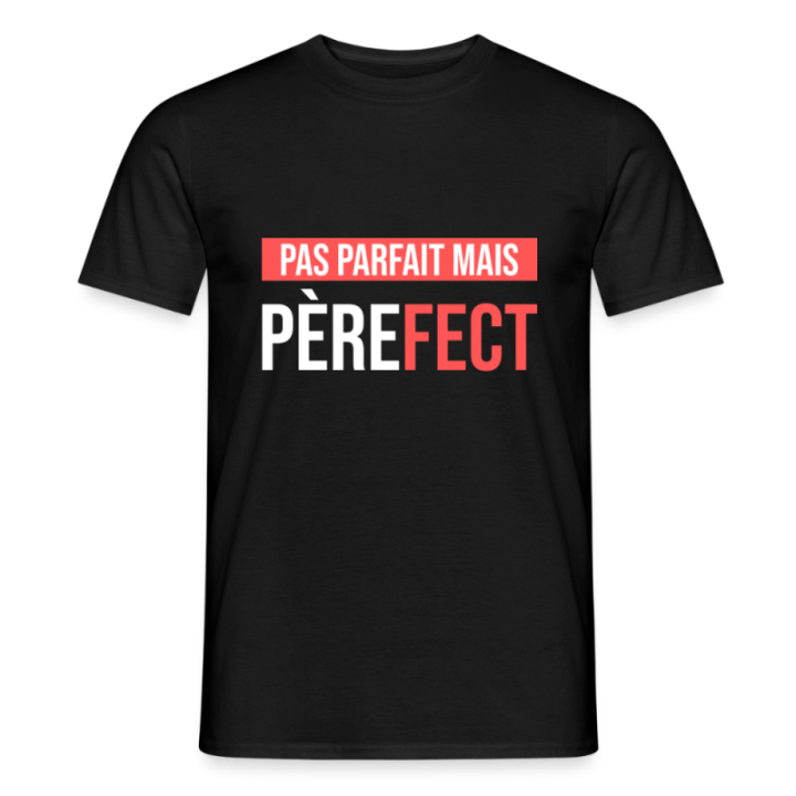 T-shirt homme - Pas parfait mais Père-fect - noir - front
