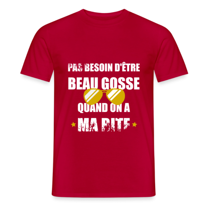 T-shirt homme - Pas besoin d'être beau gosse quand on a ma ... - rouge - front