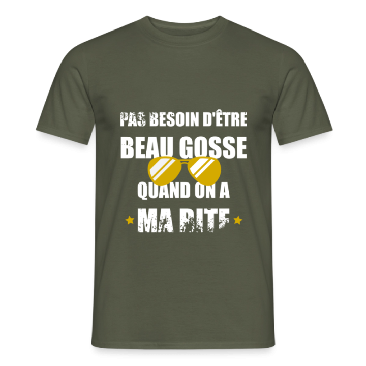 T-shirt homme - Pas besoin d'être beau gosse quand on a ma ... - vert militaire - front