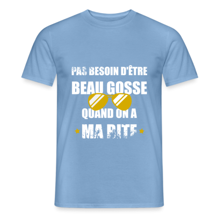 T-shirt homme - Pas besoin d'être beau gosse quand on a ma ... - carolina blue - front