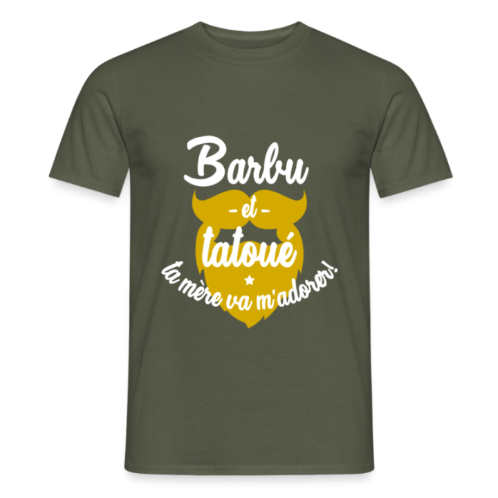 T-shirt homme - Barbu et tatoué: Ta mère va m'adorer - vert militaire - front