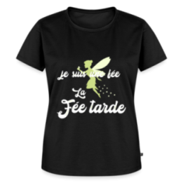 T-shirt premium femme - Je suis la fée Tarde - noir - front