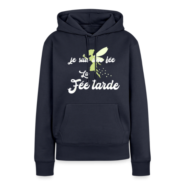 Sweat-shirt à capuche premium femme - Je suis la fée Tarde - bleu marine - front
