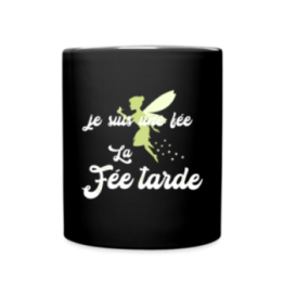 Mug uni - Je suis la fée Tarde - noir - front