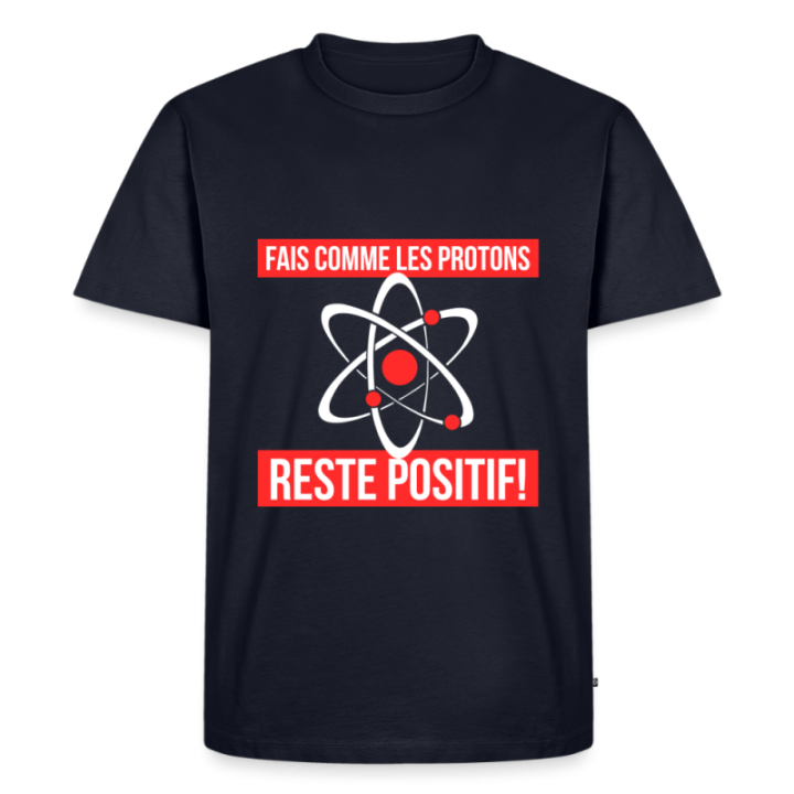 T-shirt premium homme - Fais comme les proton: Reste positif - bleu marine - front