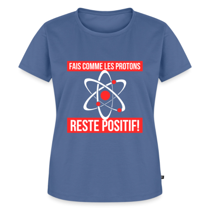 T-shirt premium femme - Fais comme les proton: Reste positif - bleu pigeon - front