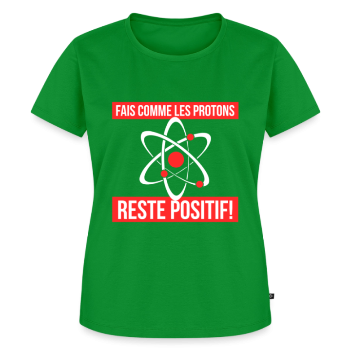 T-shirt premium femme - Fais comme les proton: Reste positif - vert - front