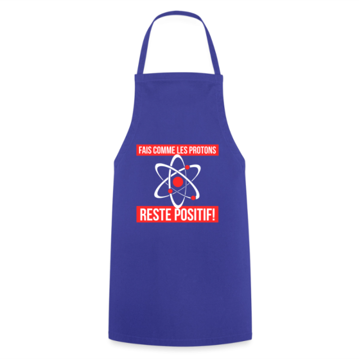Tablier de cuisine - Fais comme les proton: Reste positif - bleu royal - front