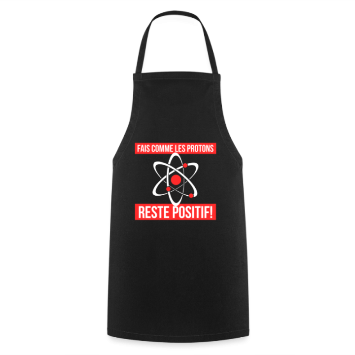 Tablier de cuisine - Fais comme les proton: Reste positif - noir - front