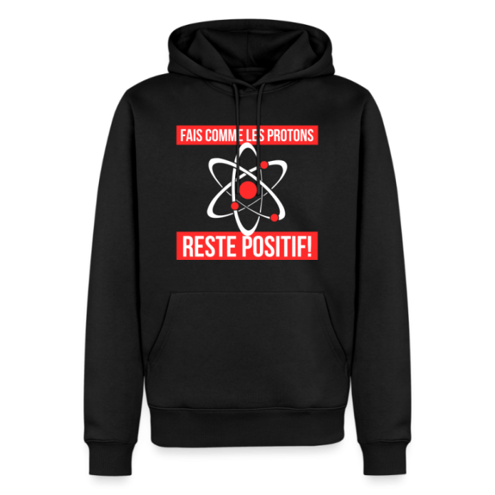 Sweat-shirt à capuche premium homme - Fais comme les proton: Reste positif - noir - front