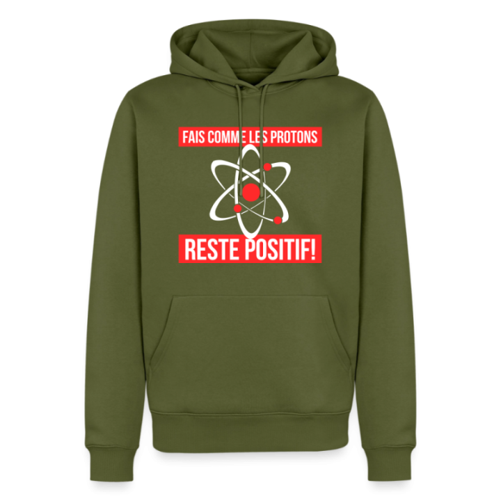 Sweat-shirt à capuche premium homme - Fais comme les proton: Reste positif - kaki - front